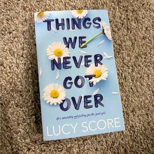 Things We Never Got Over by Lucy Score Paperback Book